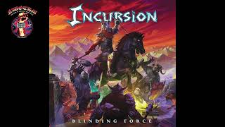 Incursion  Blinding Force 2022 [upl. by Nurav]