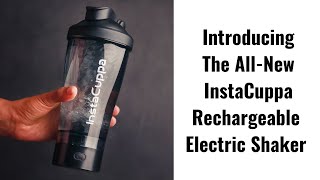 InstaCuppa Electric Shaker Your Key to the Perfectly Blended Protein Shakes [upl. by Htilil]