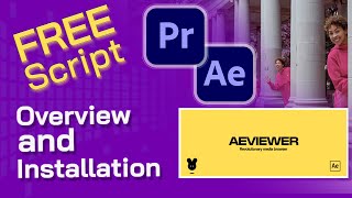 AEViewer Script Overview and Installation  CineSci Academy [upl. by Esereht]
