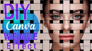 DIY Weave Effect Tutorial in Canva [upl. by Spencer]