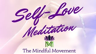 Guided Meditation for Strengthening SelfLove and Taking Care of Yourself  Mindful Movement [upl. by Poole]