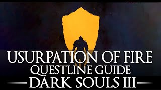 The Usurpation of Fire  Anri of Astora Questline Guide  Dark Souls 3  Secret Ending Walkthrough [upl. by Inaleon]