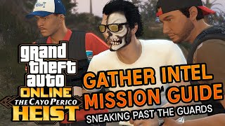 How To Complete The Gather Intel Mission in Cayo Perico Heist GTA 5 Online [upl. by Nnyw]