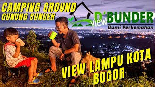 DBUNDER VIEW CAMPING GROUND Gunung Bunder Bogor  Rekomendasi tempat Camping Keluarga [upl. by Eiryt]