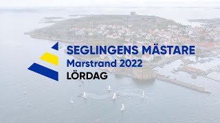 SEGLINGENS MÄSTARE 2022  Lördag [upl. by Aicilehp]