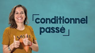 Le conditionnel passé  B1 with Alicia [upl. by Billy]