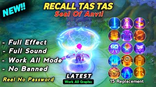 NEW  Script Recall Tas Tas  Seal Of Anvil  Full Effect Sound No Password  Script Recall MLBB [upl. by Darrick885]