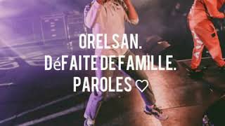 Orelsan Défaite de famille Paroles ♡ [upl. by Eniarol132]