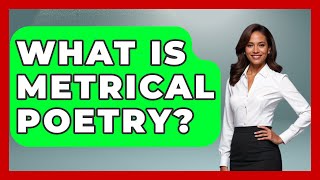 What Is Metrical Poetry  The Language Library [upl. by Annavoeg646]