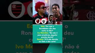 Por que Ronaldinho Gaúcho não deu certo no Flamengo Olha essa resenha no MunDu Meneses shorts [upl. by Ybor]