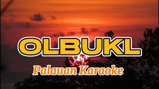 OLBUKL  Palauan Karaoke [upl. by Novad319]