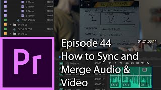 E44  How to Sync Audio and Video and Merge  Adobe Premiere Pro CC 2020 [upl. by Yatnoj870]