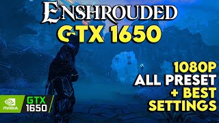 ENSHROUDED  GTX 1650 ALL Preset Tested  Best Settings [upl. by Alaine367]