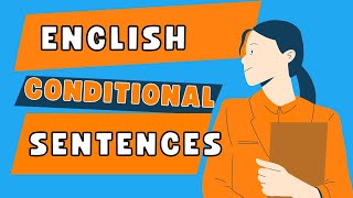 ENGLISH CONDITIONAL SENTENCES WITH EXAMPLES [upl. by Adrian]