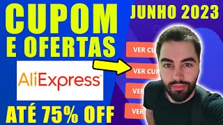 CUPOM DE DESCONTO ALIEXPRESS JUNHO 2023 CUPOM ALIEXPRESS DESCONTOS E OFERTAS [upl. by Sherurd]