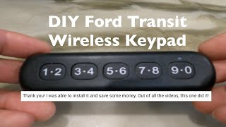 How to Install a Wireless Keypad 2018 Ford Transit step by step DIY How To [upl. by Liuqnoj519]