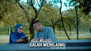 Nazia Marwiana  Salah Menilaimu Official Music Video [upl. by Higgins]