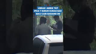 UBRAKABRIK TKP Kasus Subang Ipda T Suruh Kuras Bak Mandi Cuma Mau Cari Barang Ini [upl. by Nallac]