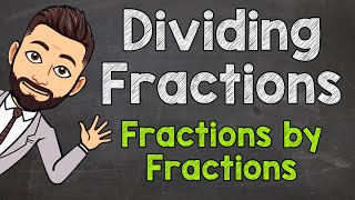 Dividing Fractions by Fractions  How to Divide a Fraction by a Fraction [upl. by Eilujna]