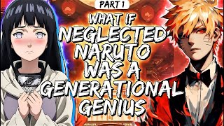 What If Neglected Naruto Was A Generational Genius Part 1 [upl. by Porty]