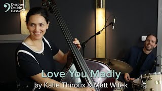 Love You Madly  Double Bass and Drums Duet [upl. by Wadlinger727]