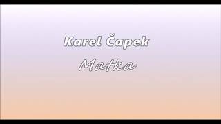 Karel Čapek  Matka  audiokniha [upl. by Pickens]