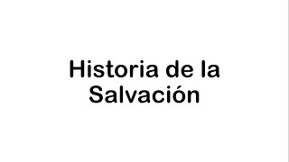 HISTORIA DE LA SALVACIÓN  En 20 minutos [upl. by Selrahc]