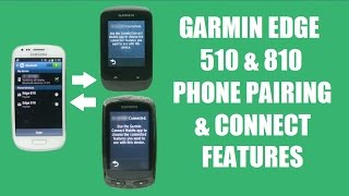 Garmin Edge 510 amp 810 Phone Pairing amp Connect Features [upl. by Athalia]