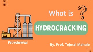 What is Hydrocracking  Hydrocracking Process in Refinery  Hydrocracking Process flow Diagram [upl. by Eemia856]