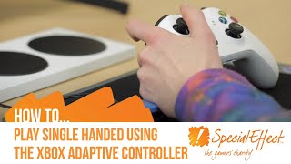 How to Play Single Handed Using the Xbox Adaptive Controller [upl. by Adnik]