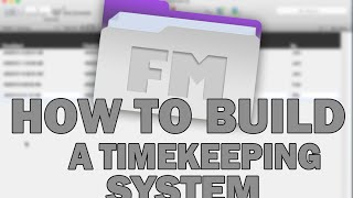 FileMaker Pro Tutorials  How to Build a Timekeeping System [upl. by Anikas]