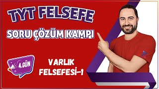 Varlık Felsefesi1  25 Günde TYT Felsefe Soru Çözüm Kampı 4Gün  10sınıf  TYT 2024 [upl. by Bhayani]