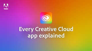 Adobe Creative Cloud 101 Every app in 10 mins [upl. by Notnek]