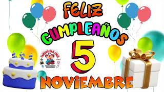 FELIZ CUMPLEAÑOS 05 DE NOVIEMBRE [upl. by Duane]