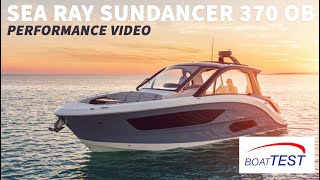 Sea Ray Sundancer 370 Outboard 2021  Test Video by BoatTESTcom [upl. by Ativoj230]