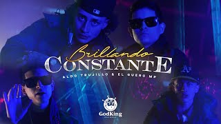 Aldo Trujillo x El Guero MP  Brillando Constante Video Oficial [upl. by Nihs142]