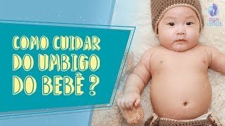 Como cuidar do umbigo do bebê Dicas práticas [upl. by Eiffub955]