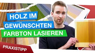 Farbige Holzlasur anwenden  so geht’s richtig [upl. by Shanks]