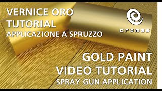 Vernice ORO Metallico Professionale  Tutorial Verniciatura con pistola a Spruzzo [upl. by Gem]