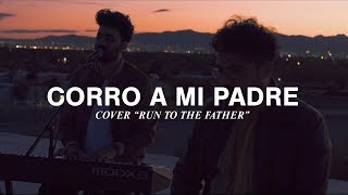 Vino Nuevo  Corro A Mi Padre Cover Run to The Father  Cody Carnes [upl. by Nylodnewg]