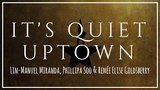 Its Quiet Uptown from Hamilton  Lyrics [upl. by Gleason]