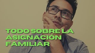 TODO SOBRE LA ASIGNACION FAMILIAR  PERU [upl. by Anirrak]