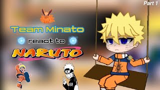 Team Minato react to Team 7  Naruto  Part 34  PumpyCat [upl. by Nananne349]