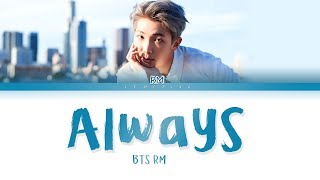 BTS RM  Always Color Coded LyricsHanRomEng가사 [upl. by Butterfield601]