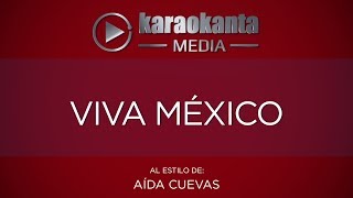 Karaokanta  Aída Cuevas  Viva México [upl. by Giulia736]