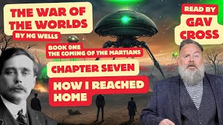 War of The Worlds by HG Wells Ch 07 How I Reached Home Read by Gav Cross [upl. by Willi7]