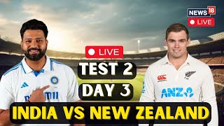 India vs New Zealand Live  IND Vs NZ 2nd Test Day 3  LIVE Cricket Match  Cricket Live  N18L [upl. by Clovis54]