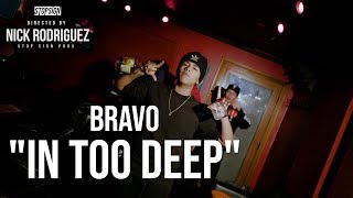 BRAVO  quotIN TOO DEEPquot OFFICIAL VIDEO Shot By OfficialNickRodriguez [upl. by Airpac]