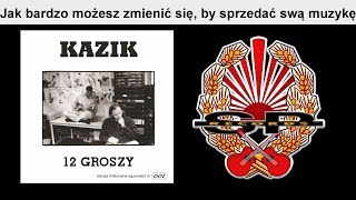 KAZIK  Jak bardzo możesz zmienić się by sprzedać swą muzykę OFFICIAL AUDIO [upl. by Hamlet999]