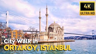 Istanbul Ortaköy Neighborhood Walking Tour  The Vibrant Vibes in The Heart of City  4K UHD [upl. by Nolos646]